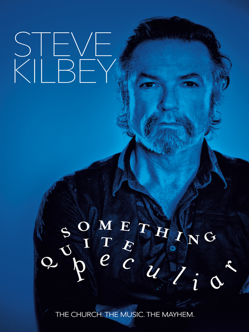 Title details for Something Quite Peculiar by Steve Kilbey - Available